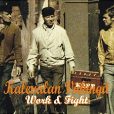 Kalevalan Viikingit - Work & Fight CD (2009) framsida